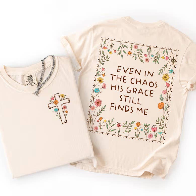 Even in the Chaos Tee